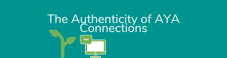 Image: The Authenticity of Adolescent and Young-Adult (AYA) Connections